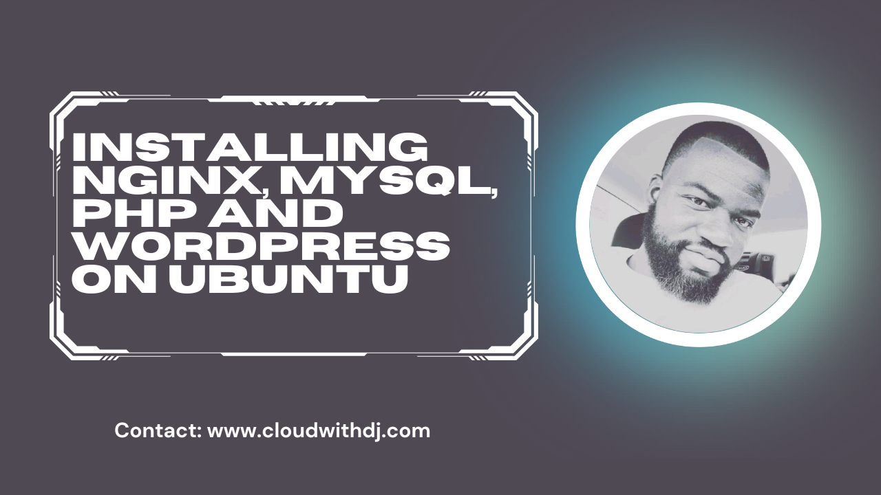 Installing NGINX, MySQL, PHP and WordPress on Ubuntu