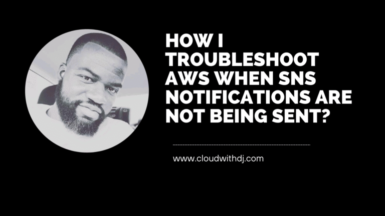 How I Troubleshoot AWS when SNS Notifications Are Not Being Sent?
