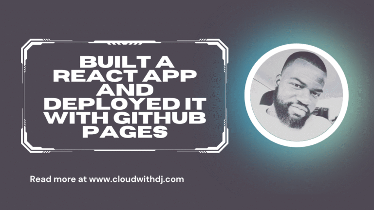 I Built A Production-Ready React App And Deployed it with GitHub Pages