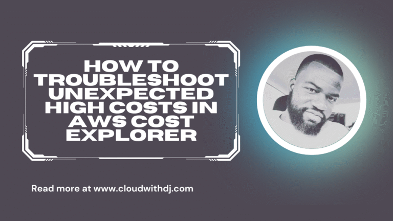 How to Troubleshoot Unexpected High Costs in AWS Cost Explorer