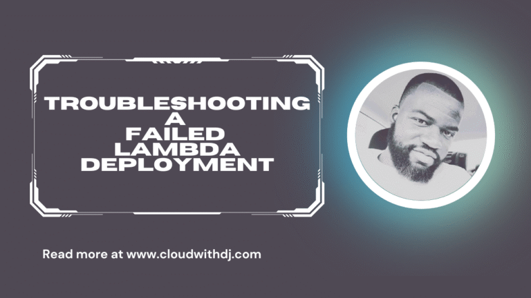 How I troubleshoot when Lambda deployment failed