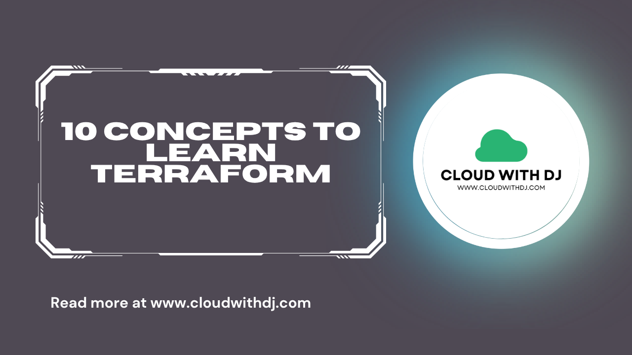 10 concepts to learn to get started with Terraform